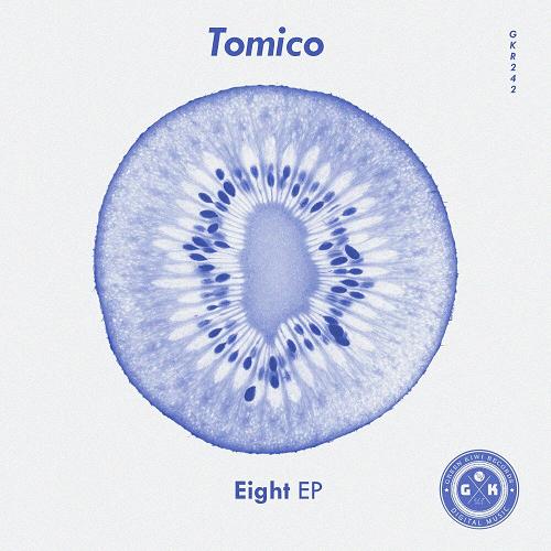 Tomico - Eight EP [GKR242]
